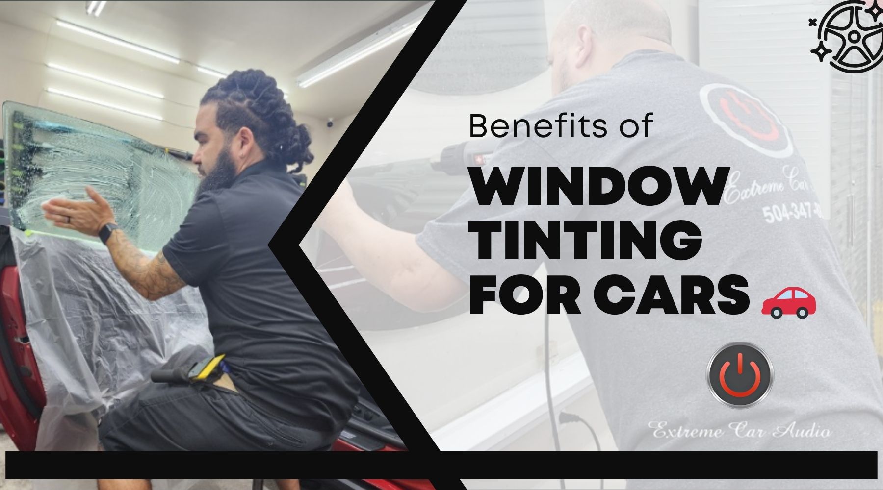 A man applies window tint film to a car door inside a brightly lit shop, while a promotional overlay on the right side reads “Benefits of Window Tinting for Cars” with a small red car icon, the logo "Extreme Car Audio," and a power button graphic.