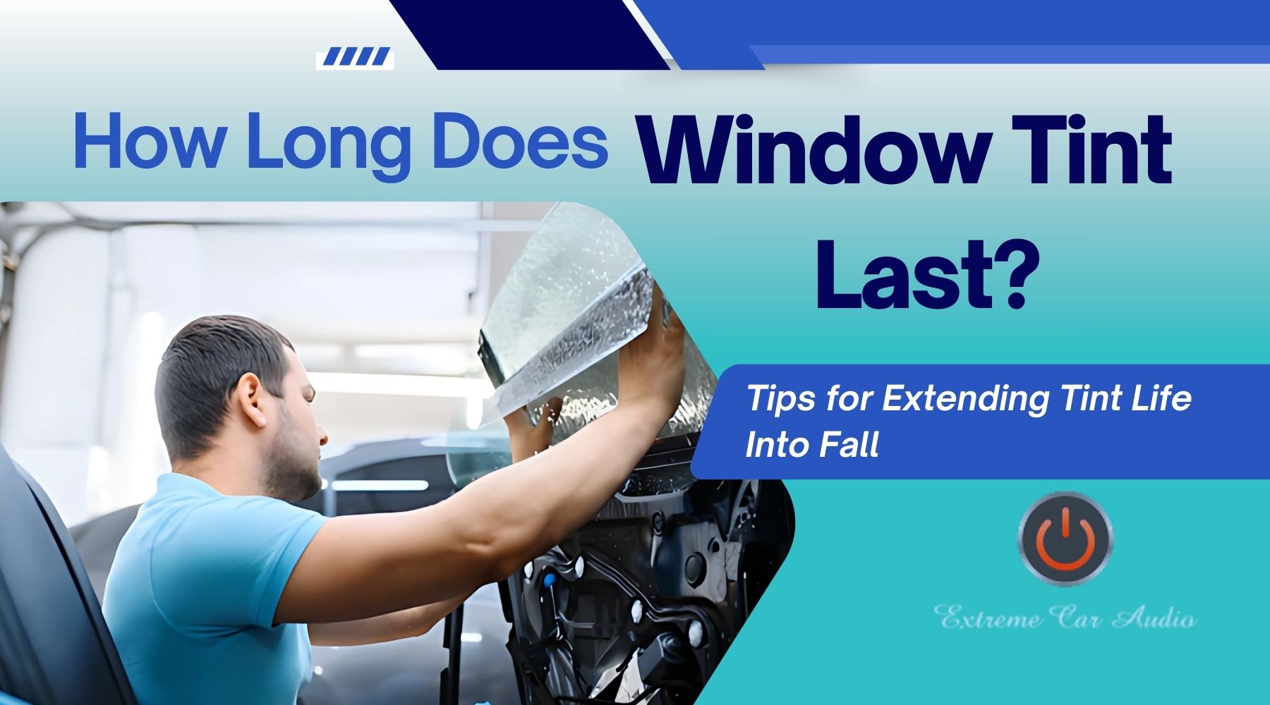 A technician in Marrero, Louisiana installs window tint on a car door, with large text reading "How Long Does Window Tint Last" and a subheading offering tips for extending tint life into fall. The image promotes seasonal car care advice relevant to local drivers.